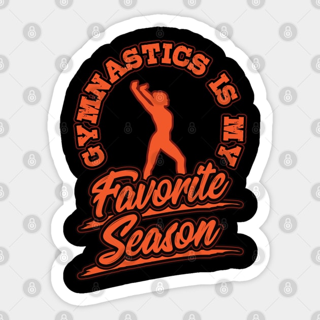 Gymnastics is My Favorite Season Sports Fan Girl Gift Sticker by aneisha